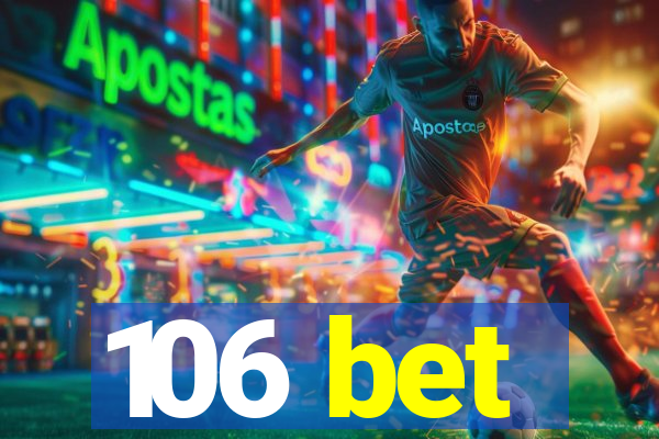 106 bet